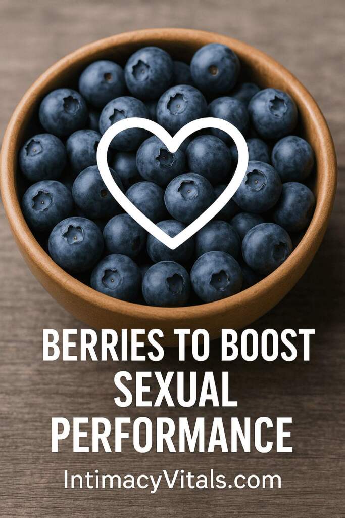 A bowl of blue berries with text of Berries to boost sexual performance