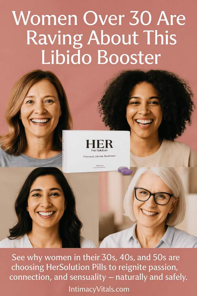 Collage of diverse smiling women aged 30 to 60 holding or showcasing HerSolution Pills – overlay text: Women Over 30 Are Raving About This Libido Booster – watermark: IntimacyVitals.com